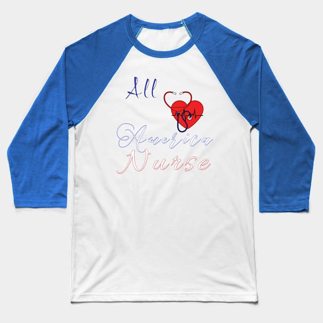 All American nurse Baseball T-Shirt by TeeText